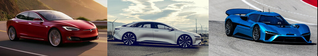 Tesla Model S — Lucid Air — Nio EP9 Tesla Model S — Lucid Air — Nio EP9